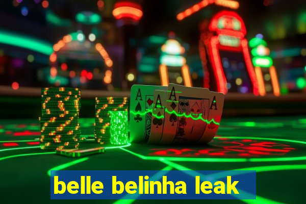 belle belinha leak